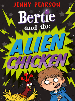 cover image of Bertie and the Alien Chicken